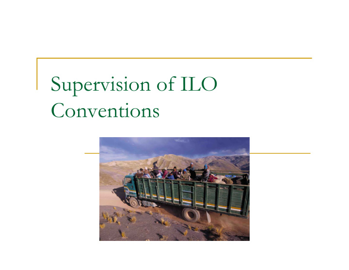 supervision of ilo conventions the ilo supervisory system