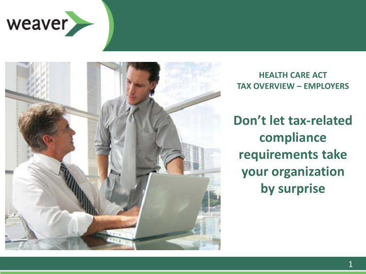 don t let tax related compliance requirements take your