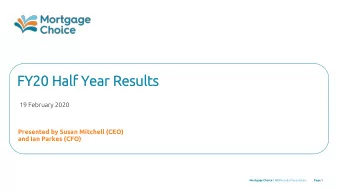 FY  FY20 Half  Half Year  Year Res  esul  ults  ts  19 February 2020  Presented by Susan Mitchell