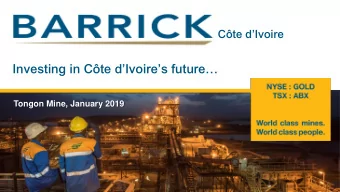 Investing in Cte dIvoires future   Tongon Mine, January 2019 New Barrick extensive