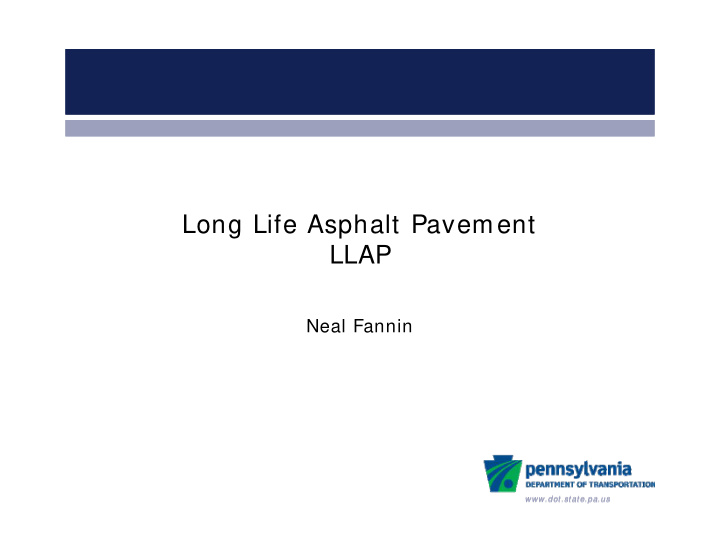 long life asphalt pavement llap