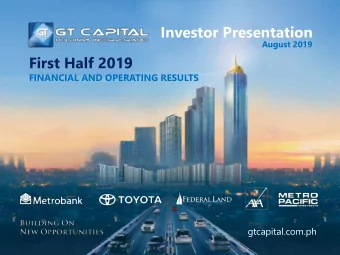 Investor Presentation  August 2019  First Half 2019  FINANCIAL AND OPERATING RESULTS