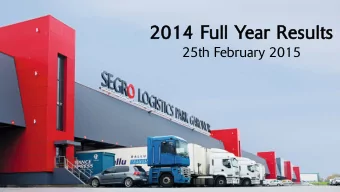 2014  2014 Full Y  ll Year Results  ults  25th February 2015  STRATEGI  GIC PROGR  GRESS I  IS P