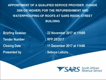 Briefing Session  : 22 November 2017 at 11h00  Tender Number  : RFP 25/2017  Closing Date  : 11