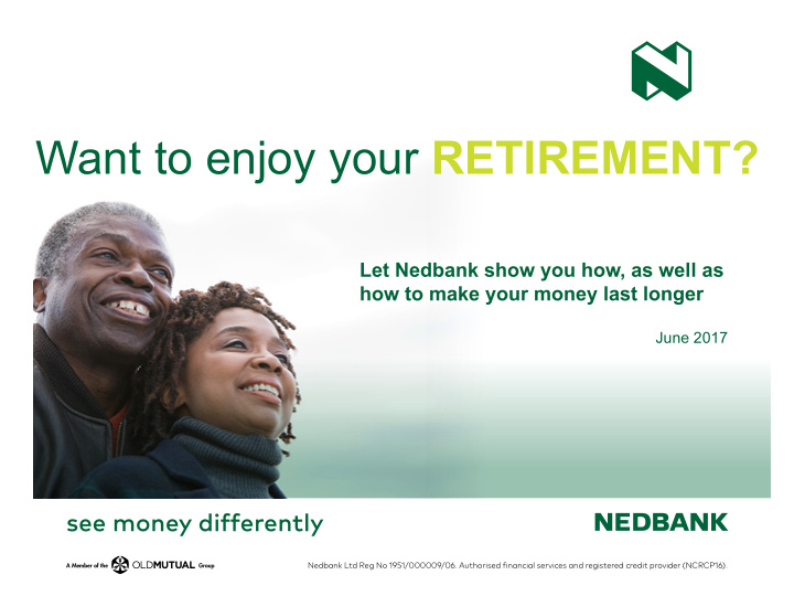 want to enjoy your retirement