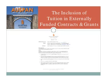 The Inclusion of  Tuition in Externally  Funded Contracts &amp; Grants  NEW Policy  It is