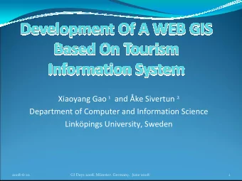 Department of Computer and Information Science  Linkpings University, Sweden  2008-6-22  GI Days