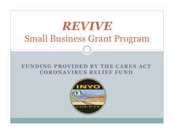 REVIVE  Small Business Grant Program  FUNDING PROVIDED BY THE CARES ACT  CORONAVIRUS RELIEF FUND