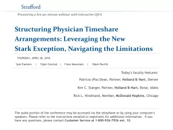 Structuring Physician Timeshare  Arrangements: Leveraging the New Stark Exception, Navigating the
