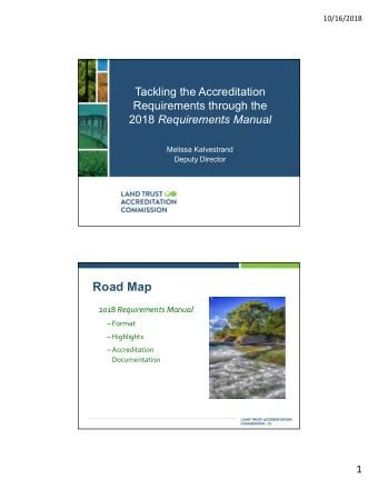 Road Map 2018 Requirements Manual  Format  Highlights  Accreditation  Documentation  1