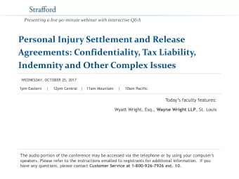 Personal Injury Settlement and Release  Agreements: Confidentiality, Tax Liability,  Indemnity and