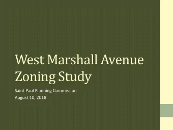 West Marshall Avenue  Zoning Study  Saint Paul Planning Commission  August 10, 2018  Todays