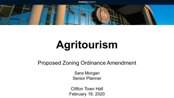 Agritourism  Proposed Zoning Ordinance Amendment  Sara Morgan  Senior Planner  Clifton Town Hall
