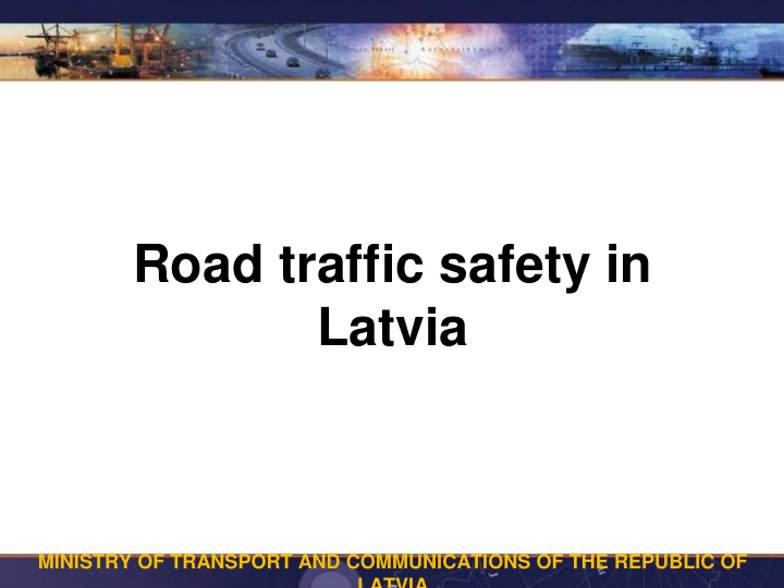 road traffic safety in latvia