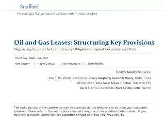Oil and Gas Leases: Structuring Key Provisions  Negotiating Scope of the Grant, Royalty