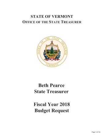 Beth Pearce  State Treasurer Fiscal Year 201 8  Budget Request  Page 1 of 135 Table of Contents