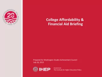 College Affordability &amp;  Financial Aid Briefing  Prepared for Washington Studen Achievement