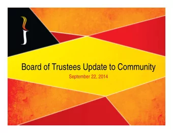 Board of Trustees Update to Community  September 22, 2014  Session Overview  Who are the CSB