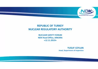 REPUBLIC OF TURKEY  NUCLEAR REGULATORY AUTHORITY  NUCLEAR SAFETY FORUM  NDK Head Office, ANKARA