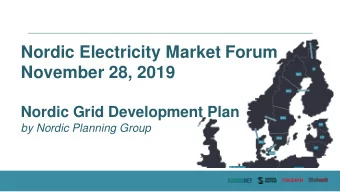 Nordic Electricity Market Forum  November 28, 2019  Nordic Grid Development Plan  by Nordic
