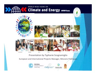 Presentation by Typhanie Scognamiglio  European and International Projects Manager, Missions