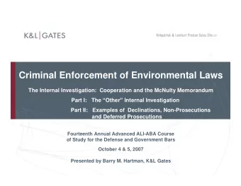 Criminal Enforcement of Environmental Laws  The Internal Investigation:  Cooperation and the