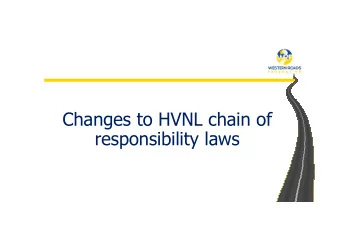 Changes to HVNL chain of  responsibility laws  Safety duties  The safety of transport activities