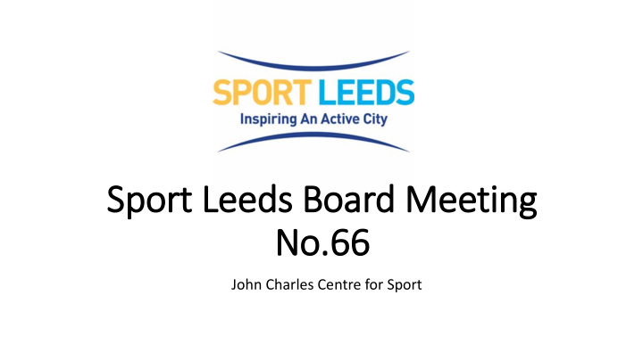 sport leeds board meeting no 66