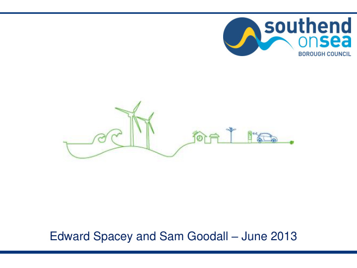 edward spacey and sam goodall june 2013 location southend