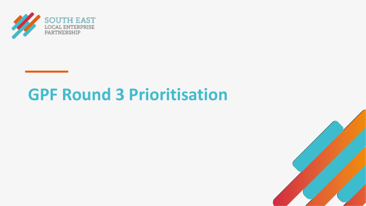 gpf round 3 prioritisation gpf funding available for