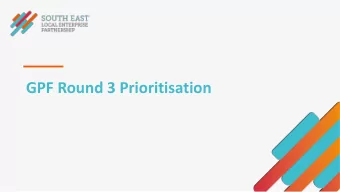 GPF Round 3 Prioritisation  GPF funding available for reallocation  GPF funding available for