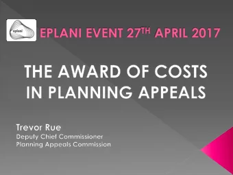 since inception of new system  Lessons for all parties  Appeals against refusal of planning