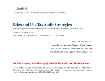 Sales and Use Tax Audit Strategies Sales and Use Tax Audit Strategies Anticipating Auditor