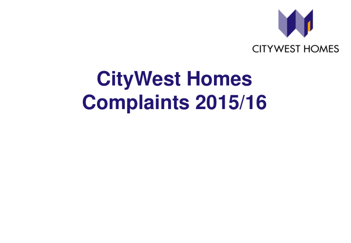citywest homes complaints 2015 16 background