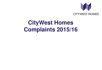 CityWest Homes  Complaints 2015/16 Background  Complaints  2015/16  2014/15  2013/14  Local  418