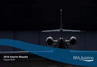 2016 Interim Results  August 2016  BBA Aviation transformed in H1 2016 Operating profit 1