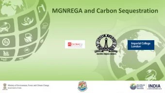MGNREGA and Carbon Sequestration  Why carbon sequestration is important?  1.  MRNREGA is very large
