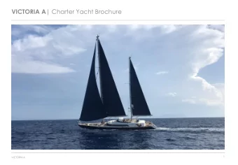VICTORIA A | Charter Yacht Brochure  1  VICTORIA A  MAIN SALOON &amp; DINING  2 VICTORIA A |
