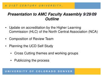 Presentation to AMC Faculty Assembly 9/29/09  Outline  Update on accreditation by the Higher