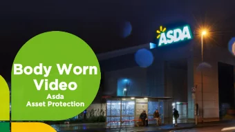 Bo  Body  dy Wo  Worn  rn  Vi  Vide  deo  Asda  da  Asset Pro  rotecti  ction  on  Why?  To support