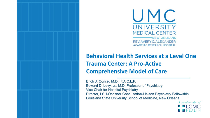behavioral health services at a level one trauma center a
