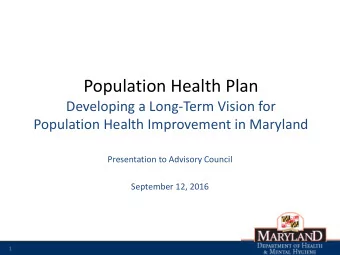 Population Health Plan  Developing a Long-Term Vision for  Population Health Improvement in