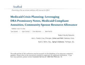 Medicaid Crisis Planning: Leveraging  DRA Promissory Notes, Medicaid Compliant  Annuities,