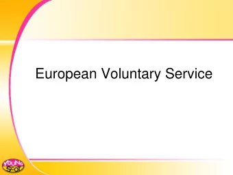European Voluntary Service  Who are Young Scot?  National youth information and citizenship