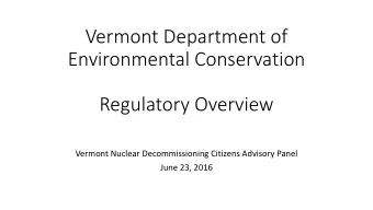Environmental Conservation  Regulatory Overview  Vermont Nuclear Decommissioning Citizens Advisory