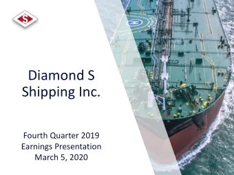 Diamond S  Shipping Inc.  Fourth Quarter 2019  Earnings Presentation  March 5, 2020  Disclaimer and