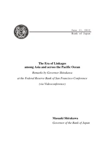 The Era of Linkages  among Asia and across the Pacific Ocean  Remarks by Governor Shirakawa  at the