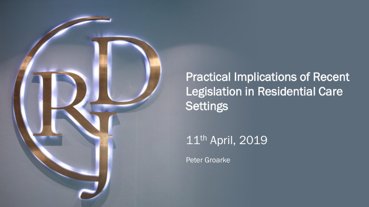 11 th april 2019 peter groarke overview enduring powers