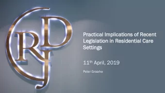 11 th April, 2019  Peter Groarke  Overview  Enduring Powers of Attorney,  Advance Care Planning,