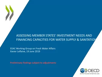 ASSESSING MEMBER STATES INVESTMENT NEEDS AND  FINANCING CAPACITIES FOR WATER SUPPLY &amp;